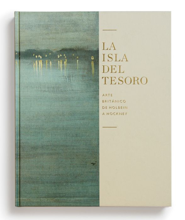 Catalogue : La isla del tesoro. arte británico de Holbein a Hockney