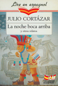 Resultado de imagen para la noche boca arriba julio cortazar